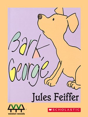 209 Bark e Jules Feiffer音声絵本 Bark, George - NC Kids Digital Library - OverDrive